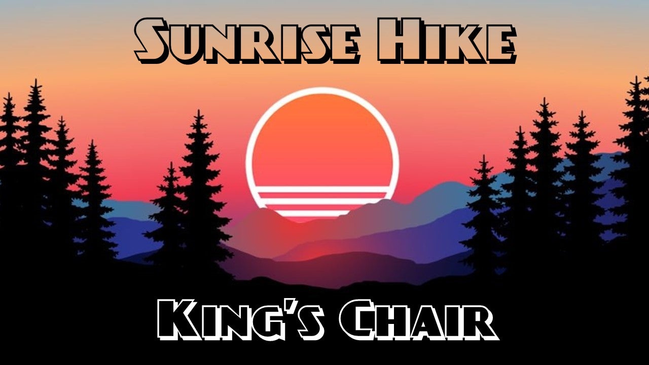 Sunrise Hike King's Chair