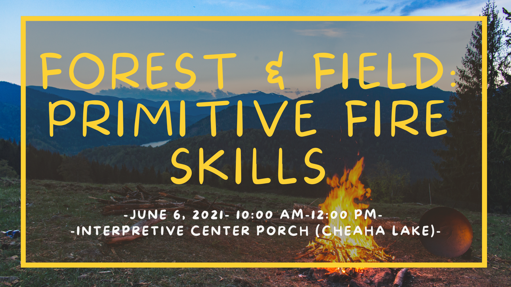CSP Forest & Field: Primitive Fire Skills