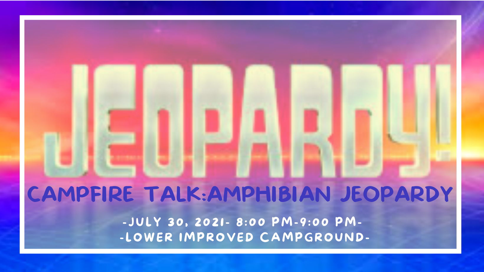 CSP Campfire Talk: Amphibian Jeopardy