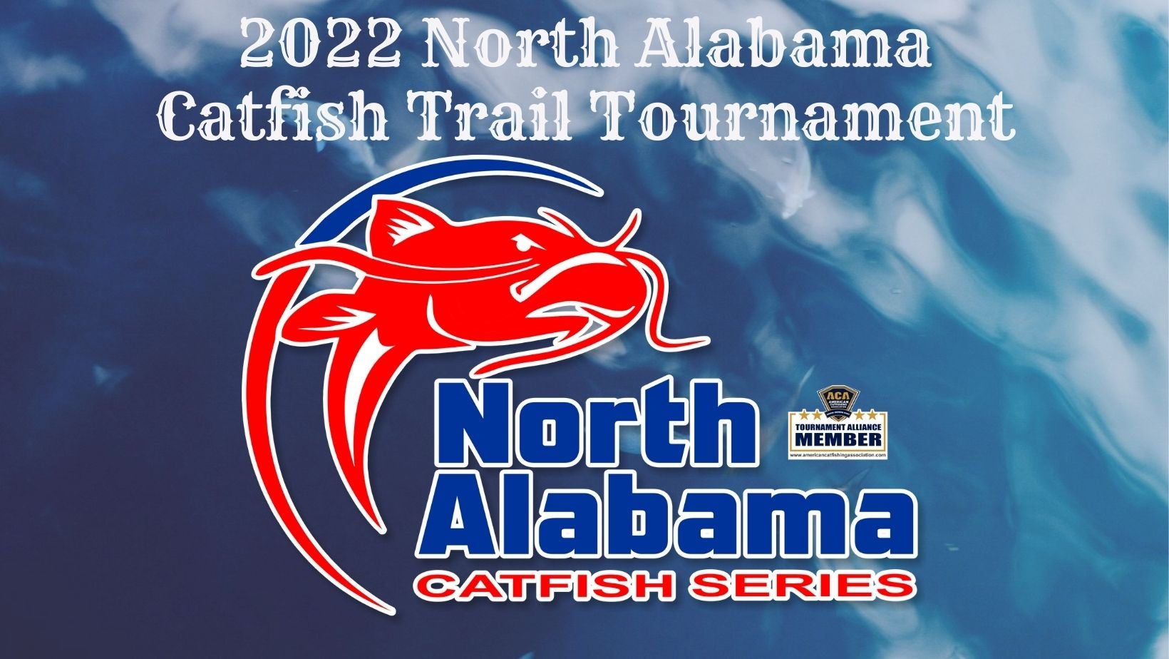 2022 North Alabama Catfish Trail Tournament