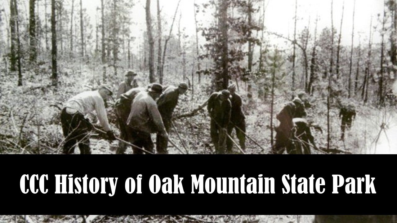 CCC History of Oak Mountain State Park